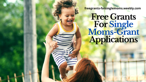 Free Grants For Single Moms Online
